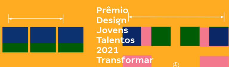 Prêmio design jovens talentos 2021, para estudantes e profissionais recém-formados 