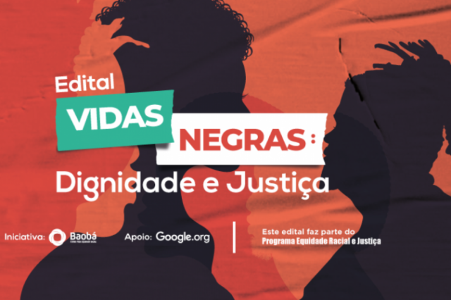 Google.org e Fundo Baobá divulgam lista com ONGs que serão apoiadas com fundo de R$ 1,2 milhão para programas de combate ao racismo