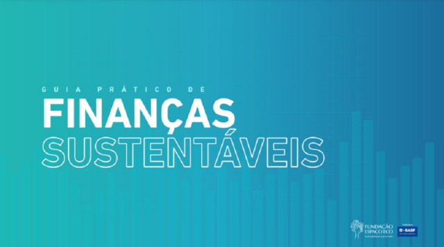 Fundação lança Guia Prático de Finanças Sustentáveis